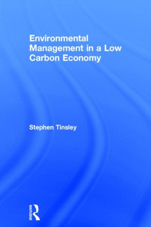 Environmental Management in a Low Carbon Economy
