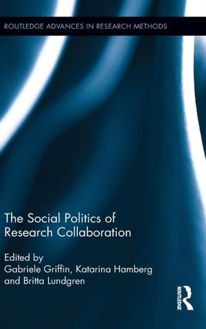 The Social Politics of Research Collaboration