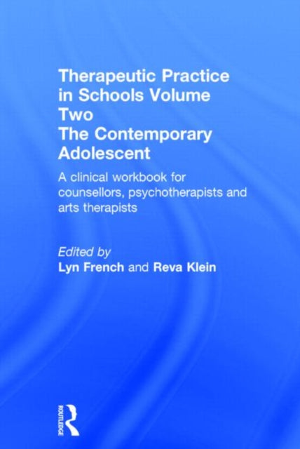 Book cover of: Therapeutic Practice in Schools Volume Two The Contemporary Adolescent. By: Lyn French