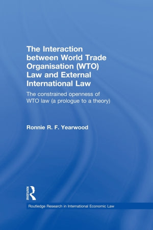 Interaction between World Trade Organisation (WTO) Law and External International Law