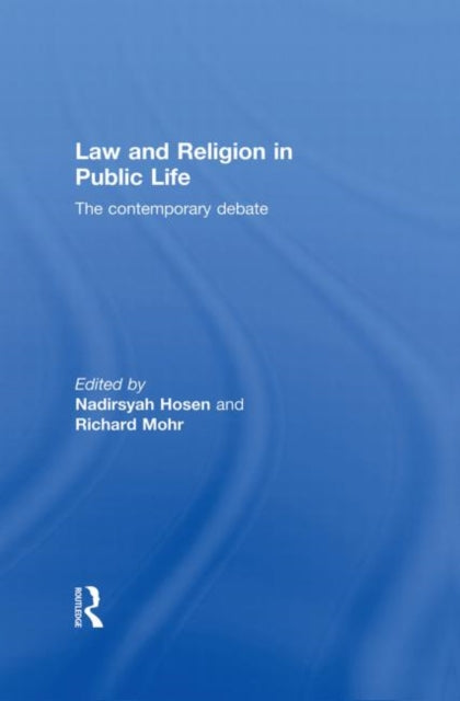 Book cover of: Law and Religion in Public Life. By: Nadirsyah Hosen