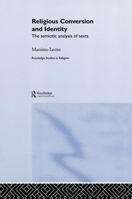 Book cover of: Religious Conversion and Identity. By: Massimo Leone