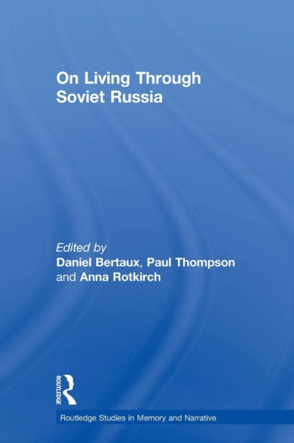 Book cover of: On Living Through Soviet Russia. By: Daniel Bertaux