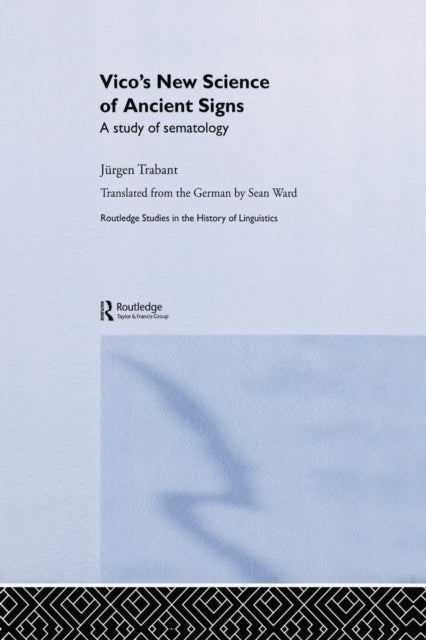 Book cover of: Vico's New Science of Ancient Signs. By: Jurgen Trabant