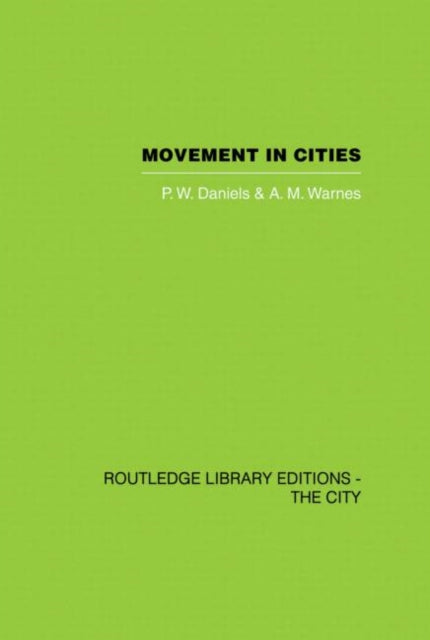 Book cover of: Movement in Cities. By: P. W. Daniels