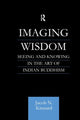 Book cover of: Imaging Wisdom. By: Jacob N. Kinnard