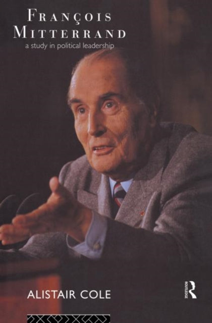 Book cover of: Francois Mitterrand. By: Alistair Cole