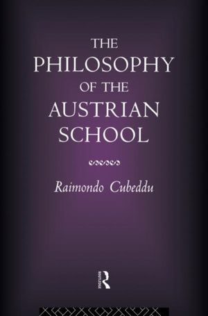 Philosophy of the Austrian School