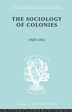 The Sociology of the Colonies [Part 1]