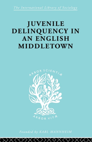 Juvenile Delinquency in an English Middle Town