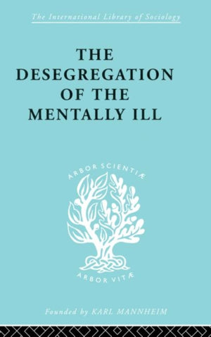 The Desegregation of the Mentally Ill