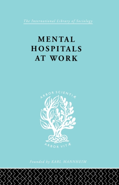 Mental Hospitals at Work