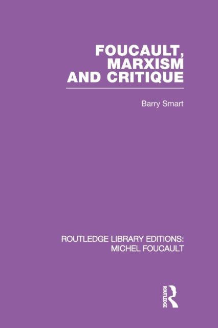 Book cover of: Foucault, Marxism and Critique. By: Barry Smart