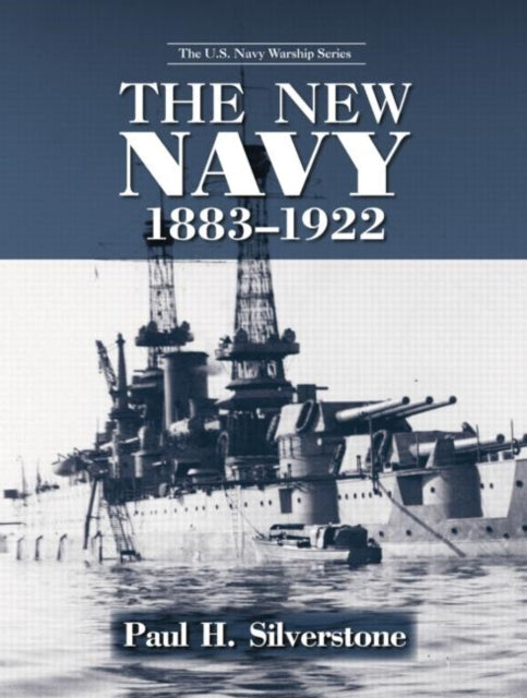 Book cover of: New Navy, 1883-1922. By: Paul Silverstone