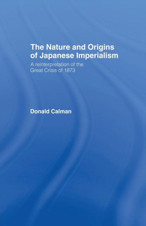 The Nature and Origins of Japanese Imperialism