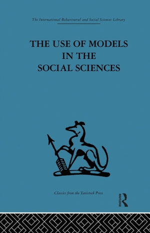 Use of Models in the Social Sciences