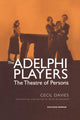 Book cover of: Adelphi Players. By: Cecil Davies
