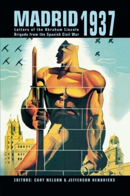 Book cover of: Madrid 1937. By: Cary Nelson