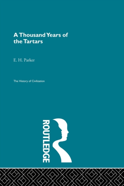 Book cover of: Thousand Years of the Tartars. By: E. H. Parker