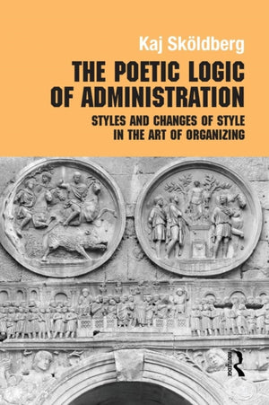 The Poetic Logic of Administration