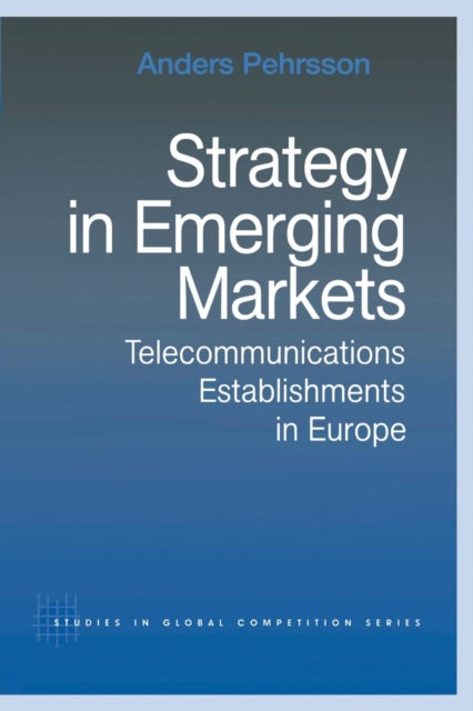 Book cover of: Strategy in Emerging Markets. By: Anders Pehrsson