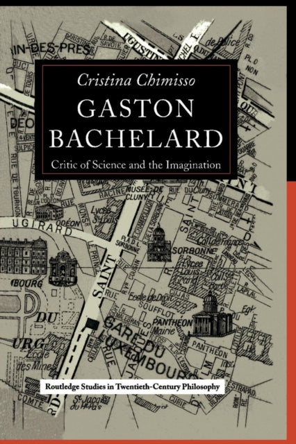 Book cover of: Gaston Bachelard. By: Cristina Chimisso