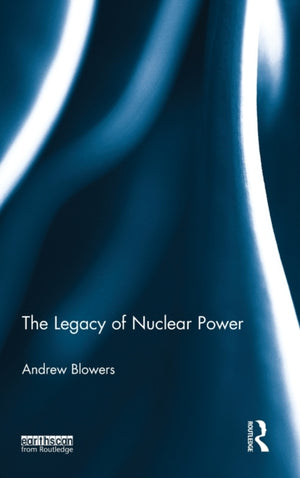 Legacy of Nuclear Power