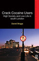 Book cover of: Crack Cocaine Users. By: Daniel Briggs