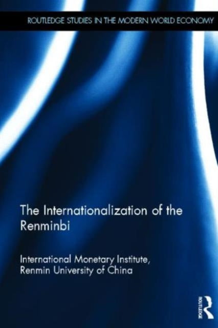 Book cover of: Internationlization of the Renminbi. By: International Monetary Institute
