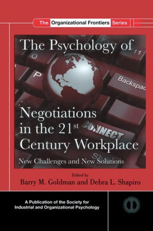 Psychology of Negotiations in the 21st Century Workplace