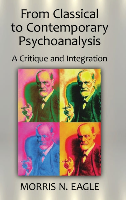 Book cover of: From Classical to Contemporary Psychoanalysis. By: Morris N. Eagle