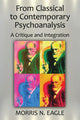 Book cover of: From Classical to Contemporary Psychoanalysis. By: Morris N. Eagle