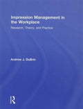 Impression Management in the Workplace