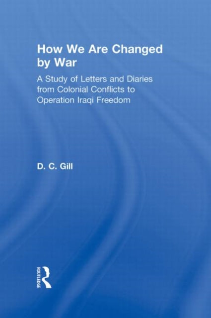 Book cover of: How We Are Changed by War. By: Diana C. Gill
