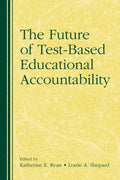 The Future of Test-Based Educational Accountability