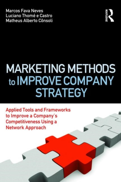 Book cover of: Marketing Methods to Improve Company Strategy. By: Marcos Fava Neves
