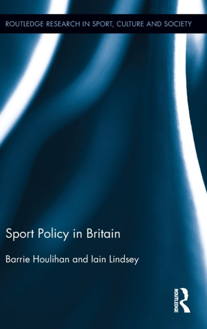Book cover of: Sport Policy in Britain. By: Barrie Houlihan