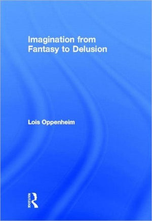 Imagination from Fantasy to Delusion