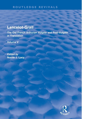 Lancelot-Grail: Volume 5 (Routledge Revival)