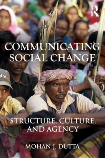 Book cover of: Communicating Social Change. By: Mohan J. Dutta
