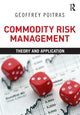 Book cover of: Commodity Risk Management. By: Geoffrey Poitras