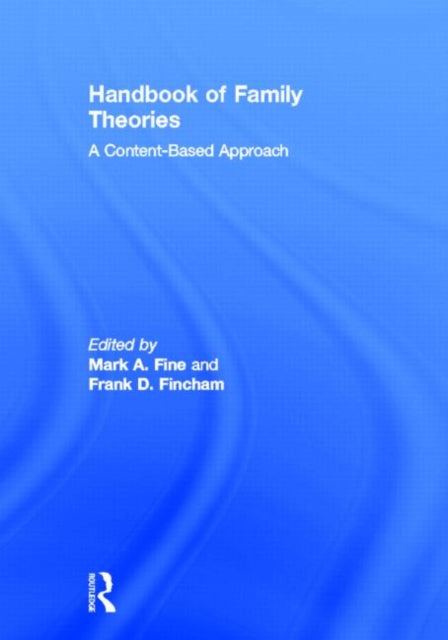 Book cover of: Handbook of Family Theories. By: Mark A. Fine