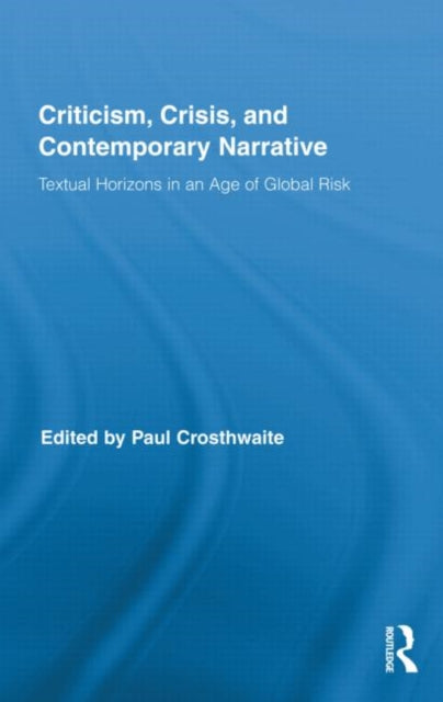 Book cover of: Criticism, Crisis, and Contemporary Narrative. By: Paul Crosthwaite