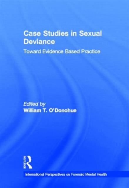 Book cover of: Case Studies in Sexual Deviance. By: William T. O'Donohue