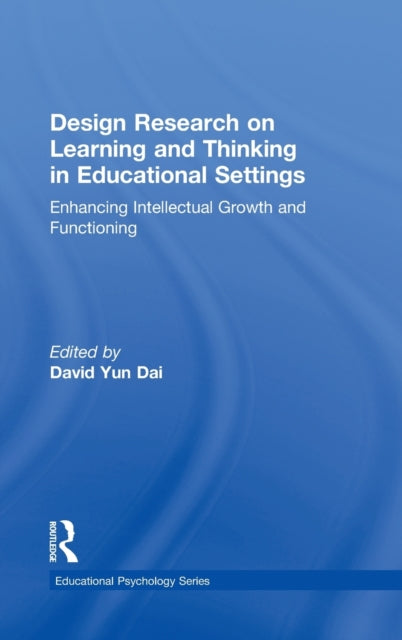 Book cover of: Design Research on Learning and Thinking in Educational Settings. By: David Yun Dai