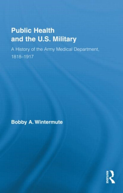 Book cover of: Public Health and the US Military
