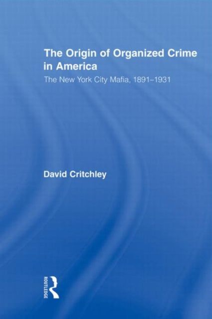 Book cover of: Origin of Organized Crime in America