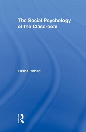 The Social Psychology of the Classroom