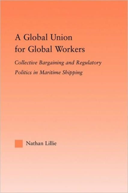 Book cover of: Global Union for Global Workers. By: Nathan Lillie