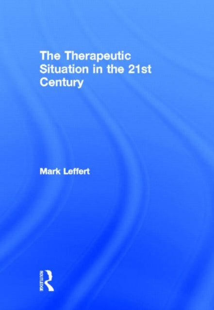 Therapeutic Situation in the 21st Century